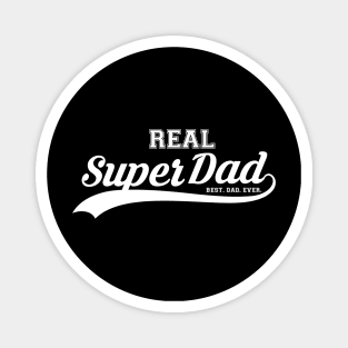 Real Super Dad. The Best Dad Ever Magnet